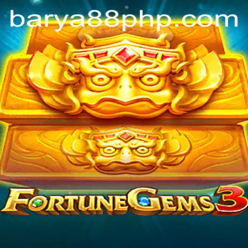 Exploring FortuneGems3: A Gateway to Thrilling Gaming Adventures with BARYA88.COM