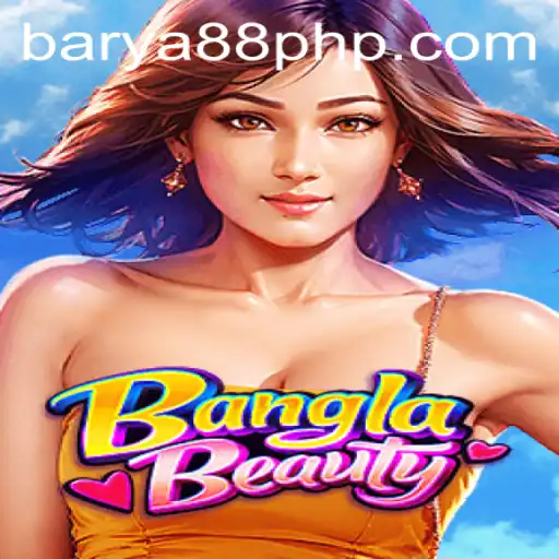 Explore the Exciting World of BanglaBeauty - A Thrilling Game Experience with BARYA88.COM