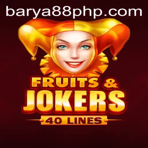 Exploring the Thrills of FruitsAndJokers40 at BARYA88.COM