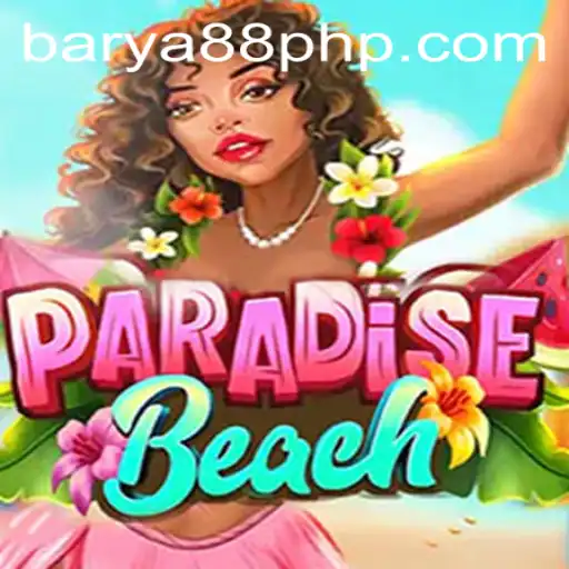 Experience the Thrill of ParadiseBeach with BARYA88.COM