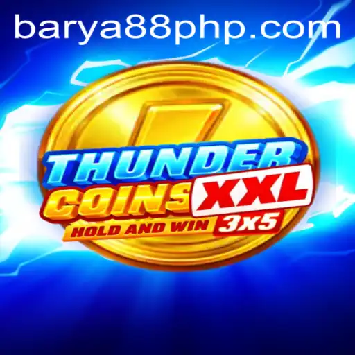 Explore the Thrills of ThunderCoinsXxl: A Deep Dive into the Game with BARYA88.COM